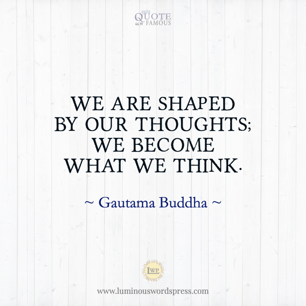 Famous Buddha quotes buddha motivational - we are shaped by our thoughts